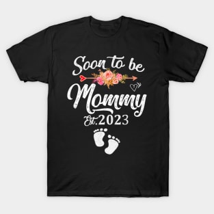 Soon To Be Mommy 2023 Mothers Day First Time Mom Pregnancy T-Shirt